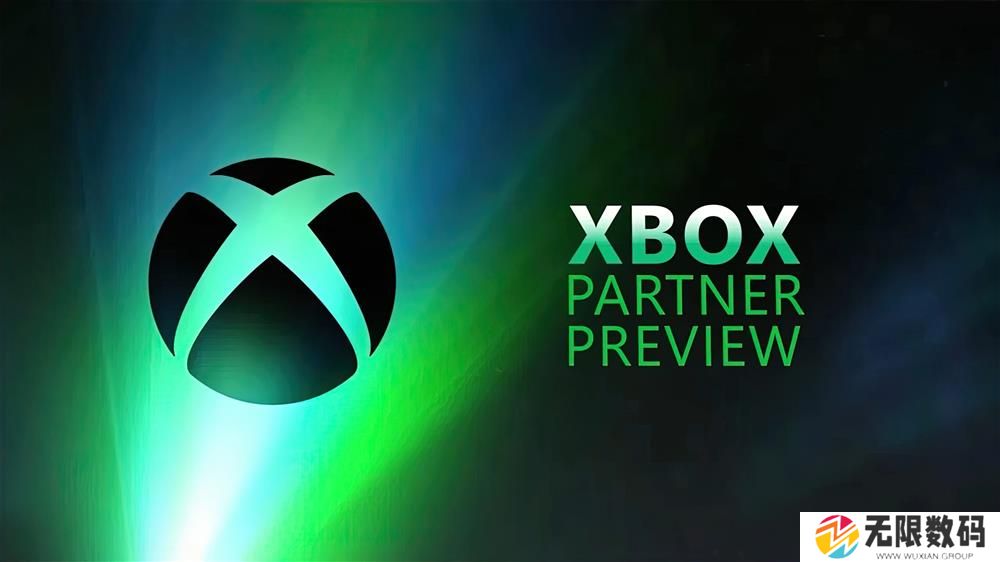 Xbox即将举行Xbox Partner Preview活动  多款游戏或将公布